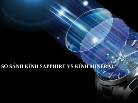 Kính Sapphire và kính Mineral: Sự khác biệt là gì?
