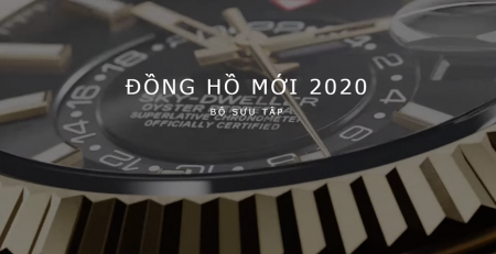 Các mẫu đồng hồ Rolex mới năm 2020