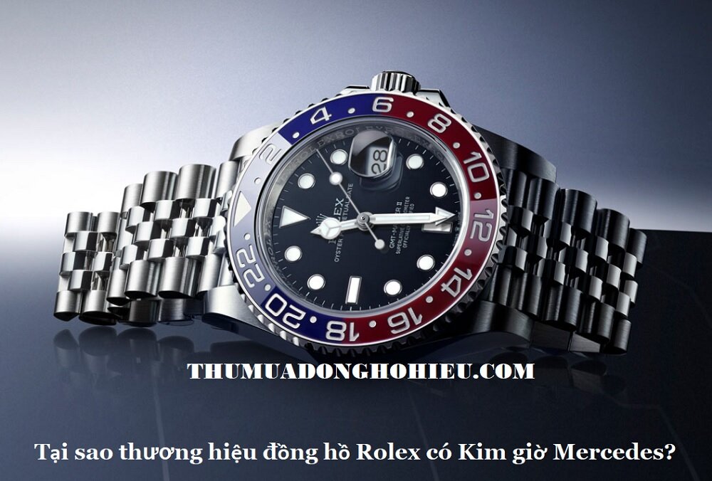 Tại sao thương hiệu đồng hồ Rolex có Kim giờ Mercedes?