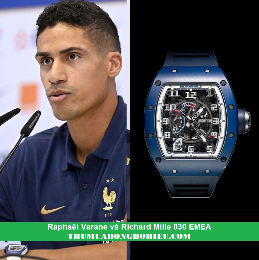 Raphaël Varane: Đồng hồ Richard Mille 030 EMEA