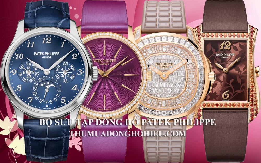 Bộ sưu tập đồng hồ Patek Philippe