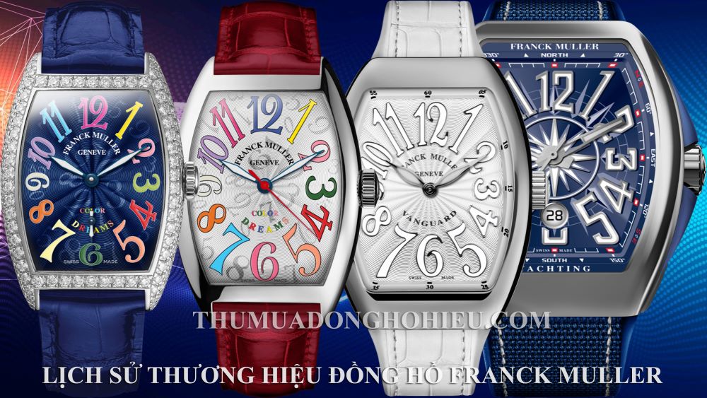 Lịch sử thương hiệu đồng hồ Franck Muller