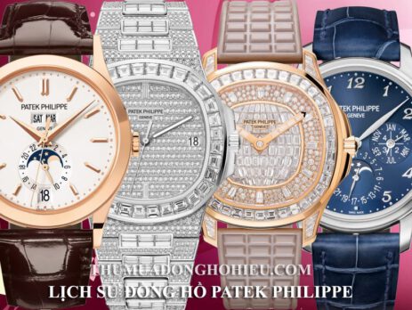 Lịch sử đồng hồ Patek Philippe: Thương hiệu đồng hồ đẳng cấp thế giới