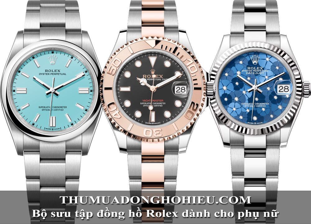 Khám phá bộ sưu tập đồng hồ Rolex dành cho nữ