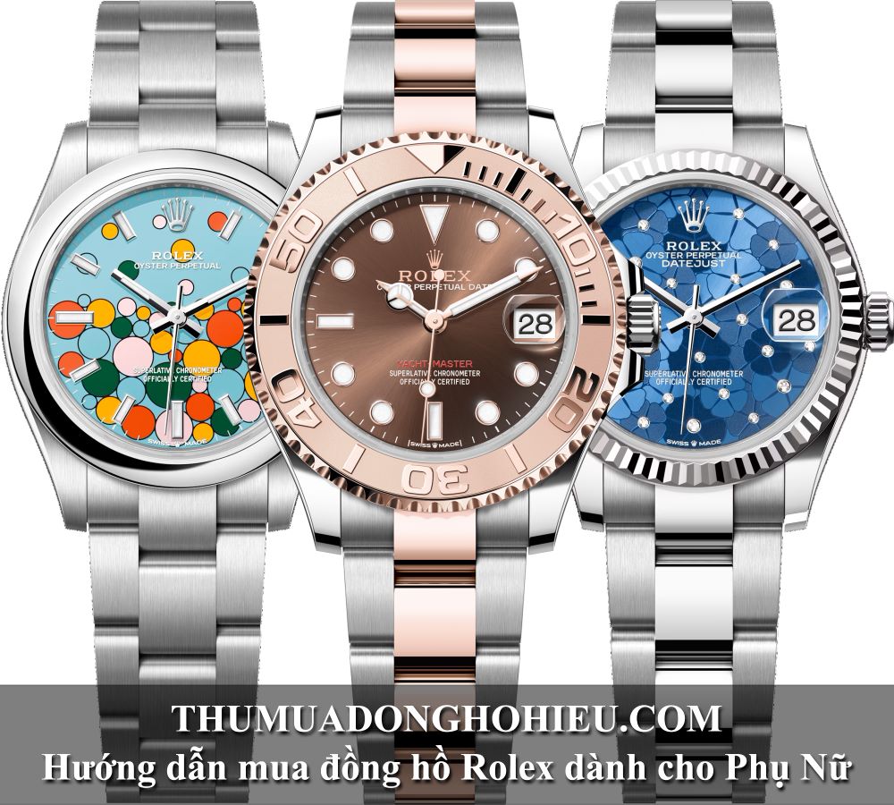 Lời khuyên để tìm chiếc đồng hồ Rolex lý tưởng cho phụ nữ