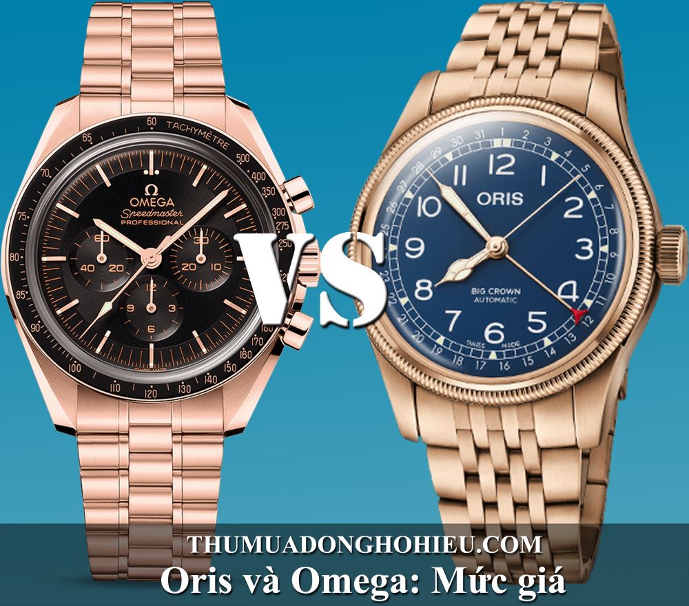 So sánh thương hiệu đồng hồ Oris và Omega: Mức giá