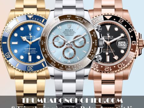 8 tiêu chuẩn vàng của đồng hồ Rolex