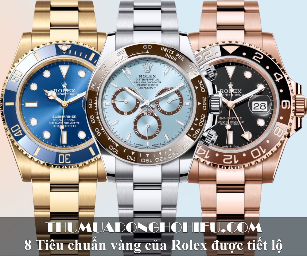 8 tiêu chuẩn vàng của đồng hồ Rolex