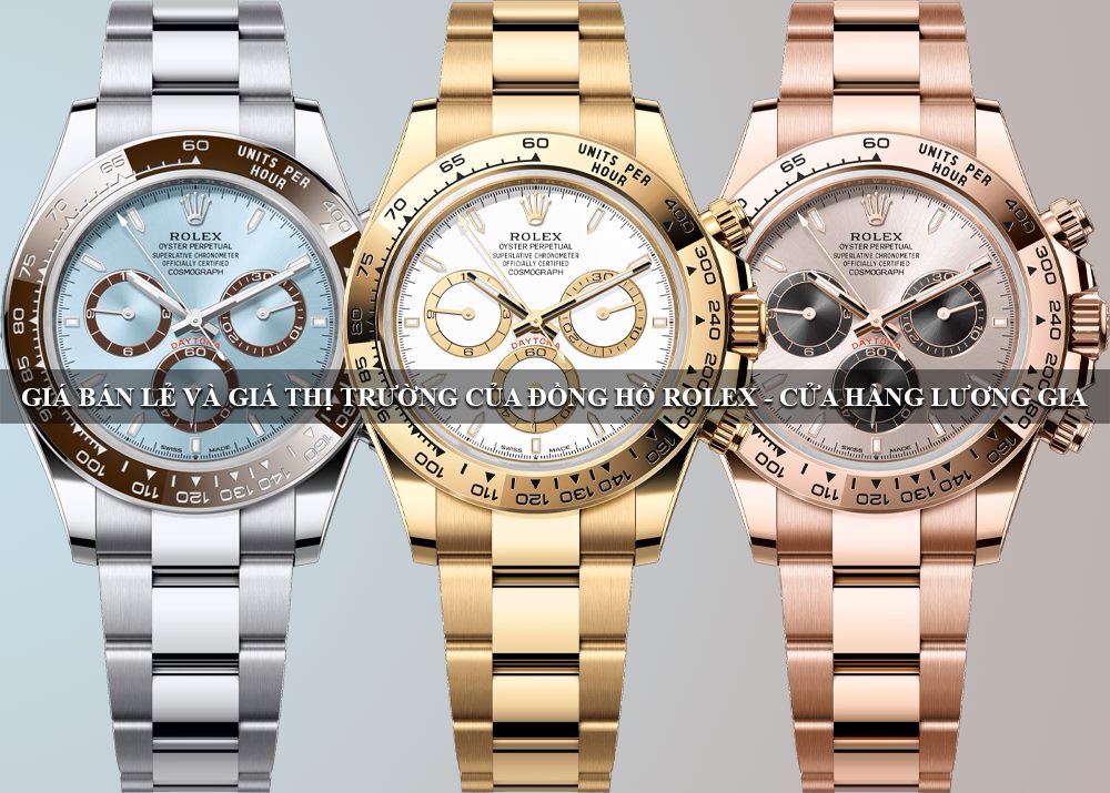 Giá bán lẻ và giá thị trường của đồng hồ Rolex