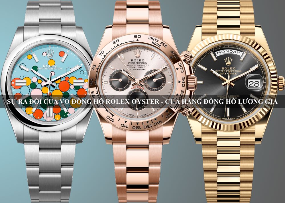 Sự ra đời của vỏ Oyster của đồng hồ Rolex