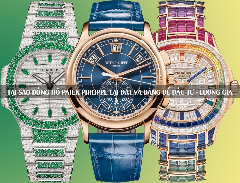 5 lý do tại sao đồng hồ Patek Philippe lại đắt và là khoản đầu tư tốt
