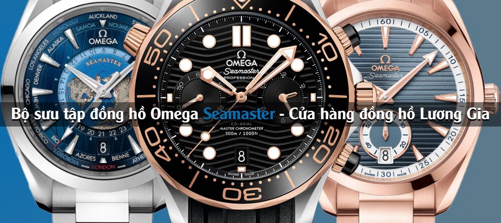 Bộ sưu tập đồng hồ Omega Seamaster