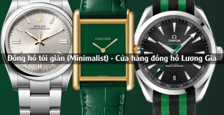 Đồng hồ tối giản - Minimalist Watches: Mang đến sự sang trọng và tinh tế