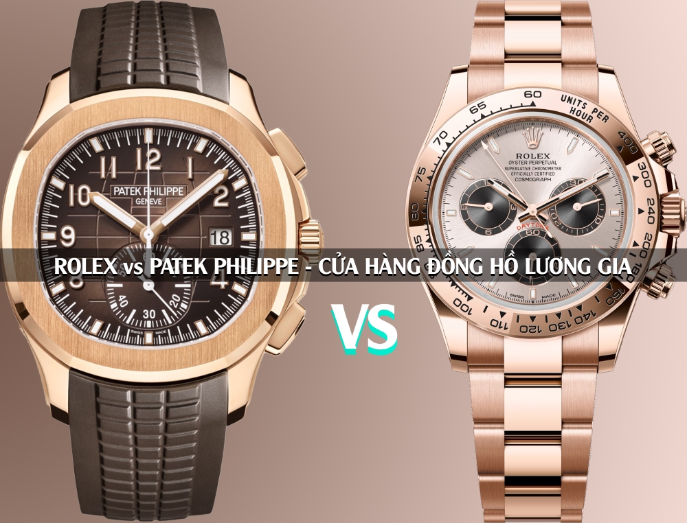 Gia tri Rolex vs Patek Philippe