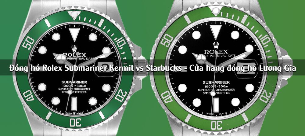 Rolex Submariner Kermit vs Starbucks Lựa Chọn Nào Cho Bạn