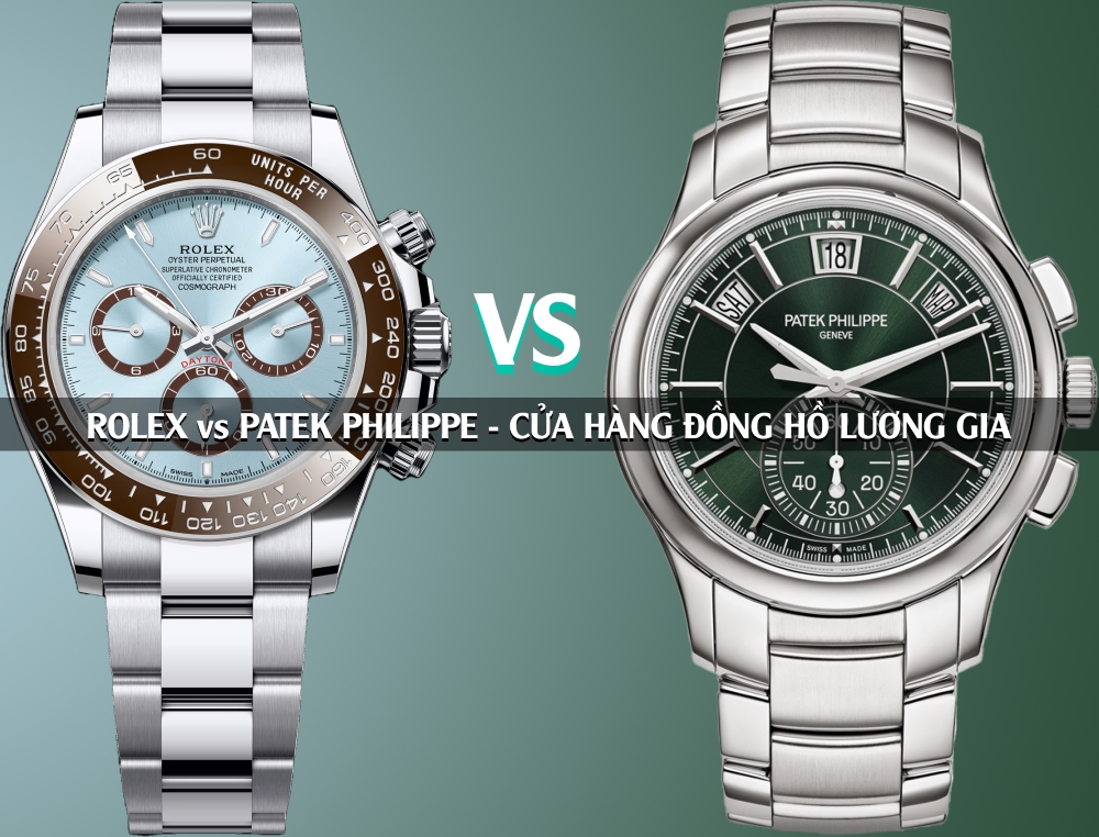 Patek Philippe vs Rolex: Định vị thị trường và số lượng sản xuất