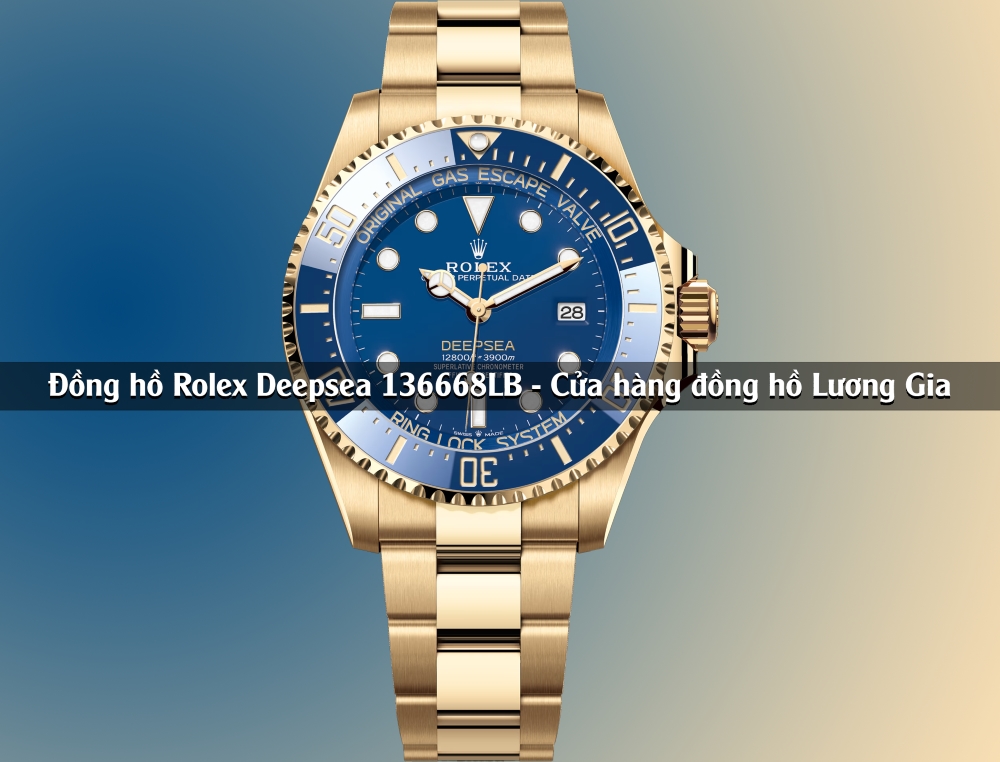 Rolex Deepsea 136668LB: Kiệt tác vàng khối dành cho những người chinh phục đại dương