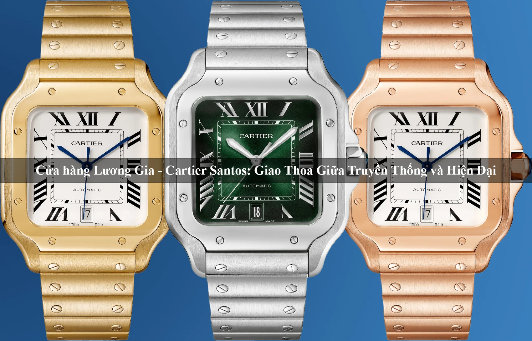 Cartier Santos: Giao Thoa Giữa Truyền Thống và Hiện Đại