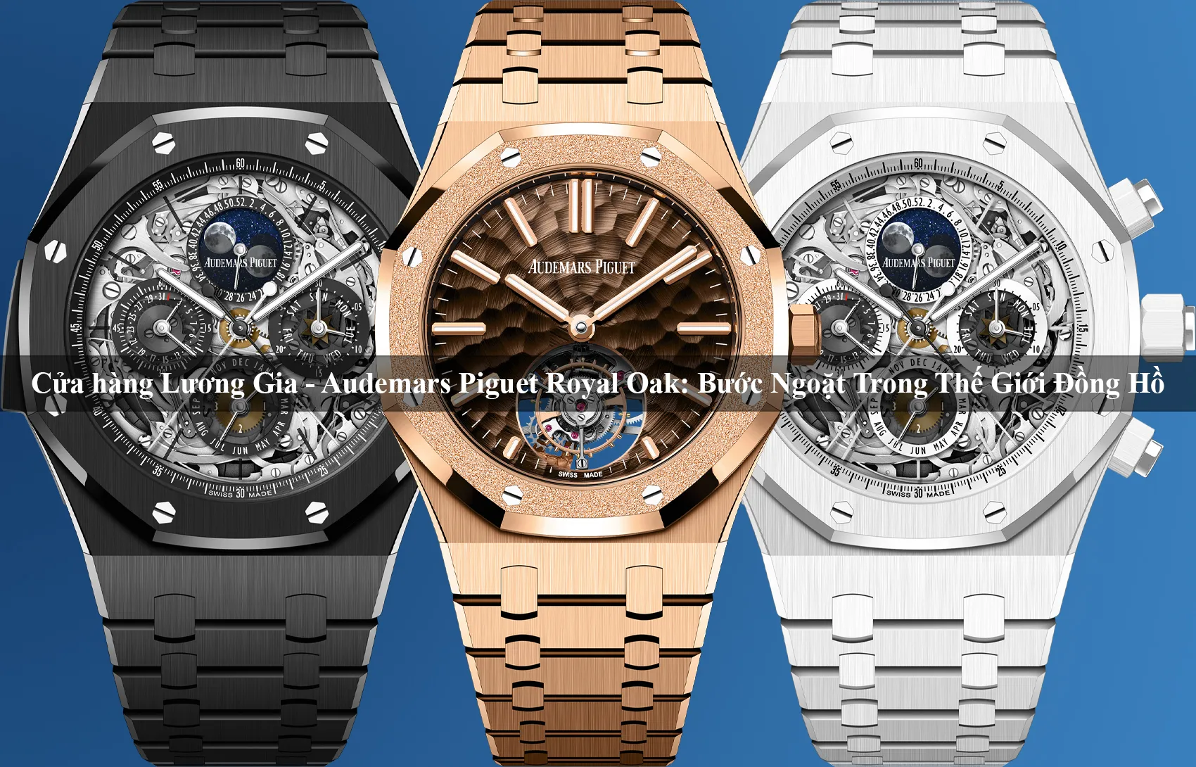 Audemars Piguet Royal Oak: Bước Ngoặt Trong Thế Giới Đồng Hồ