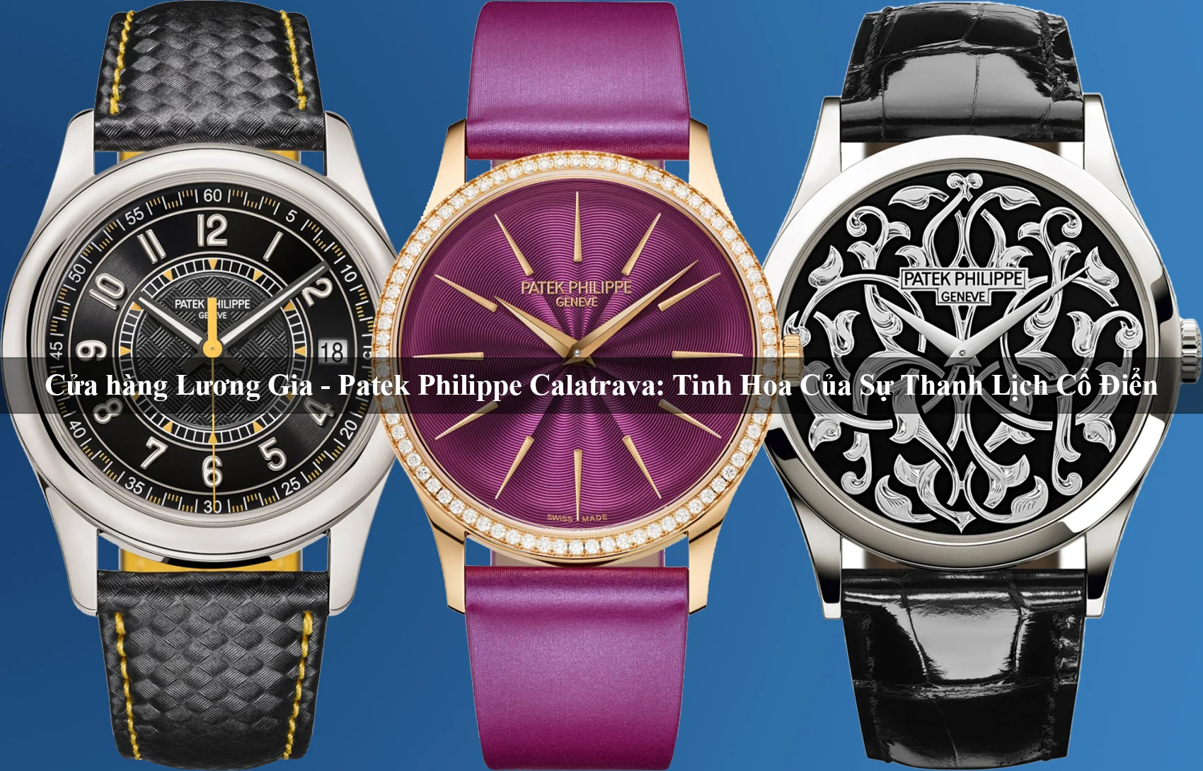 Patek Philippe Calatrava: Tinh Hoa Của Sự Thanh Lịch Cổ Điển