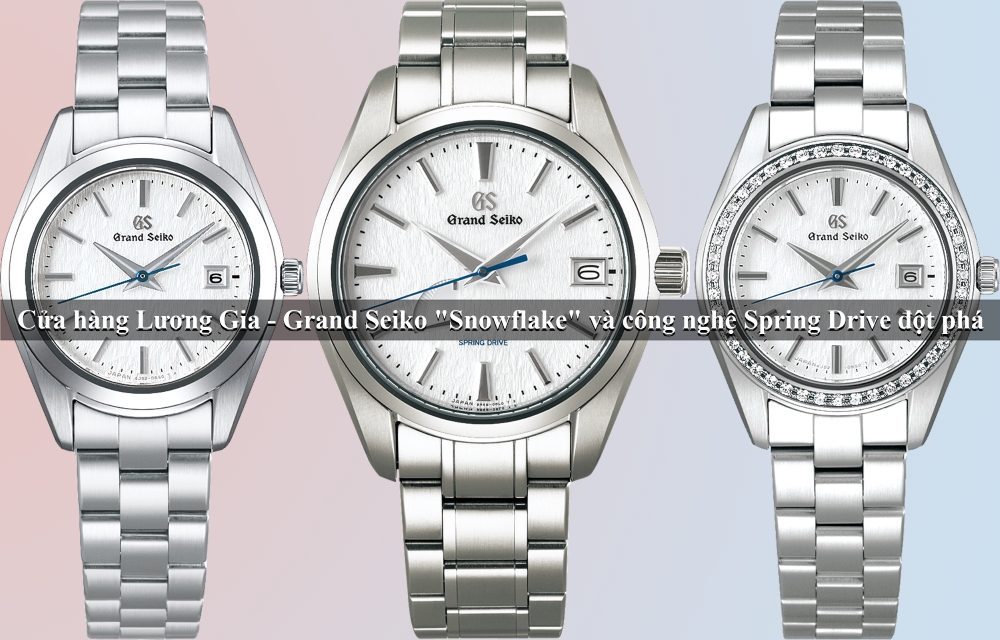 Grand Seiko "Snowflake" và công nghệ Spring Drive đột phá