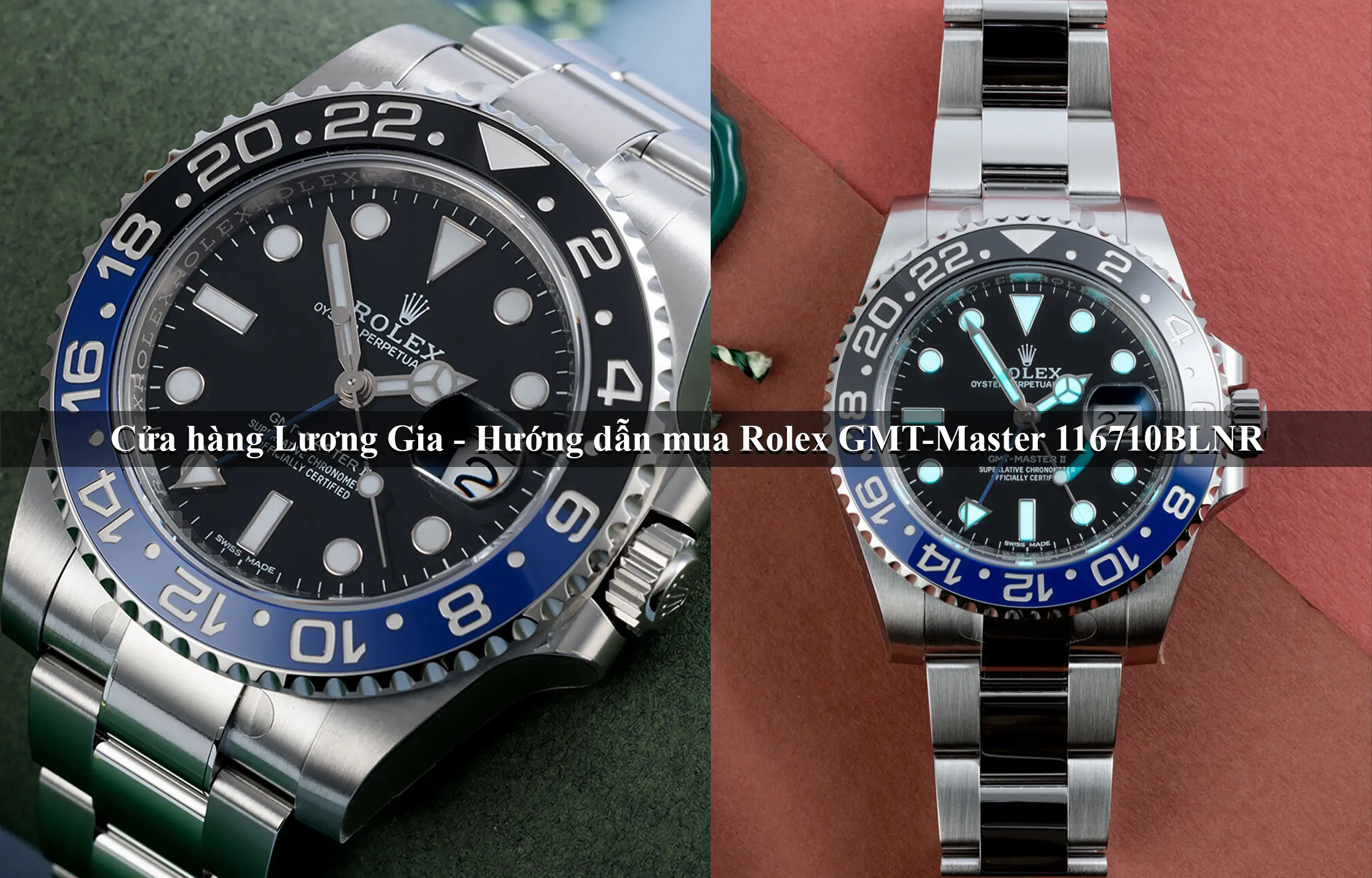 Hướng dẫn mua Rolex GMT-Master 116710BLNR