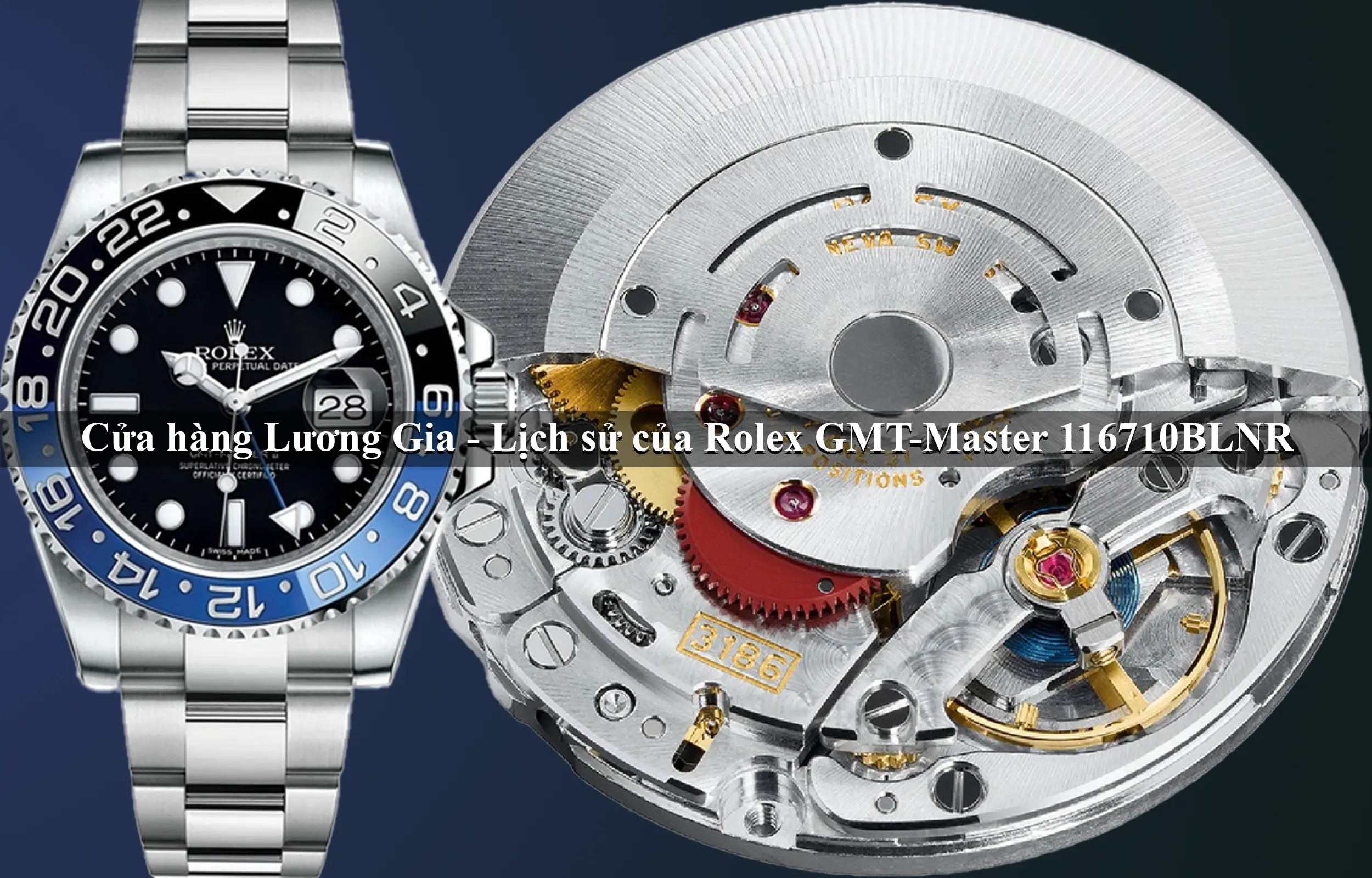 Lịch sử của Rolex 116710BLNR - Biểu tượng "Người Dơi" trong thế giới đồng hồ