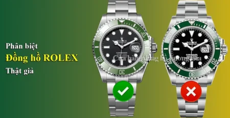 Hướng Dẫn Chi Tiết: Cách Phân Biệt Đồng Hồ Rolex Thật Giả